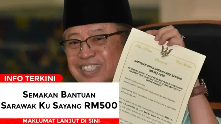 Semakan Bantuan Sarawak Ku Sayang RM500