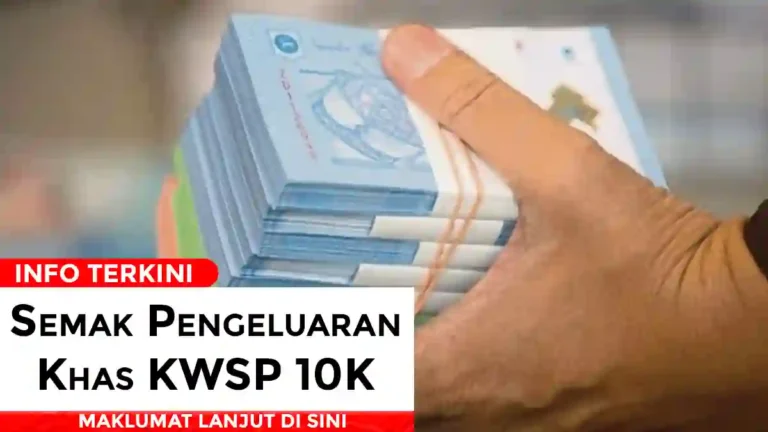 Semak Pengeluaran Khas KWSP 10K