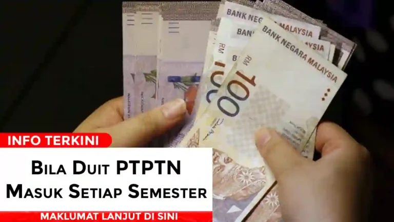 Bila Duit PTPTN Masuk Setiap Semester