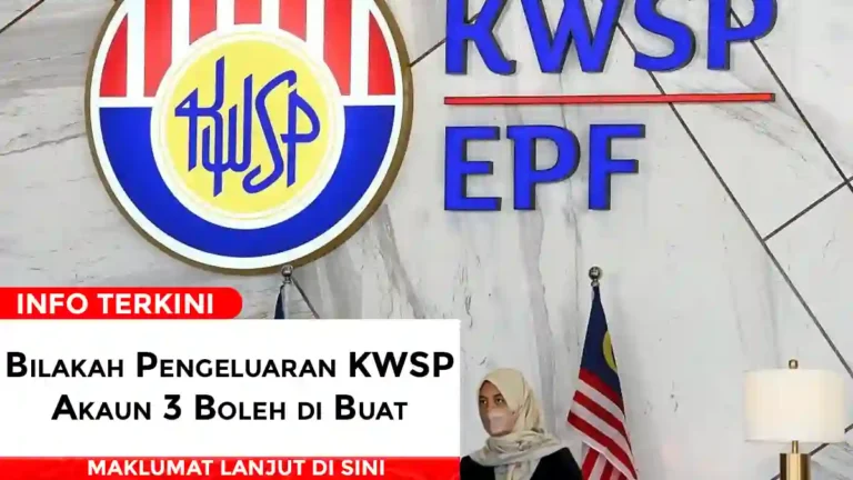 Bilakah Pengeluaran KWSP Akaun 3 Boleh di Buat