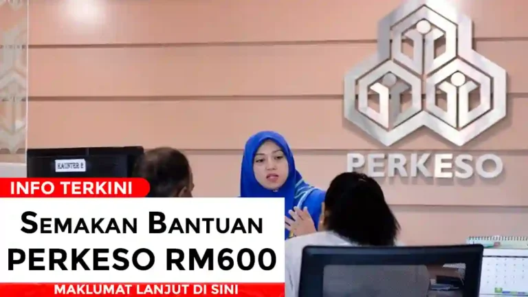 Semakan Bantuan PERKESO RM600