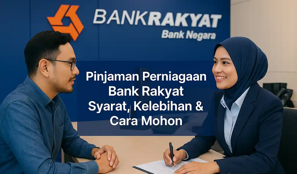Pinjaman Perniagaan Bank Rakyat Syarat dan Cara