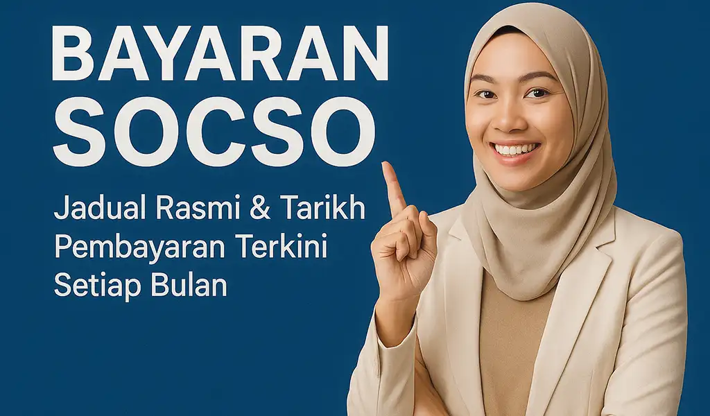 Bayaran SOCSO Jadual Rasmi Tarikh Bayaran SOCSO Jadual Rasmi & Tarikh