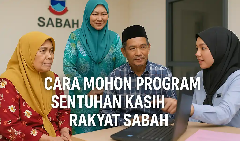 Cara Mohon Program Sentuhan Kasih Rakyat Sabah Cara Mohon Program Sentuhan Kasih Rakyat Sabah