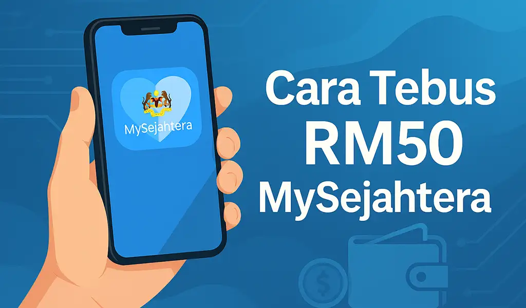 Cara Tebus RM50 MySejahtera Terkini Cara Tebus RM50 MySejahtera Terkini